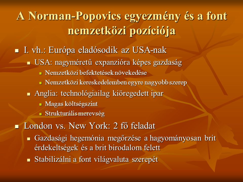 A Norman-Popovics egyezmény és a font nemzetközi pozíciója