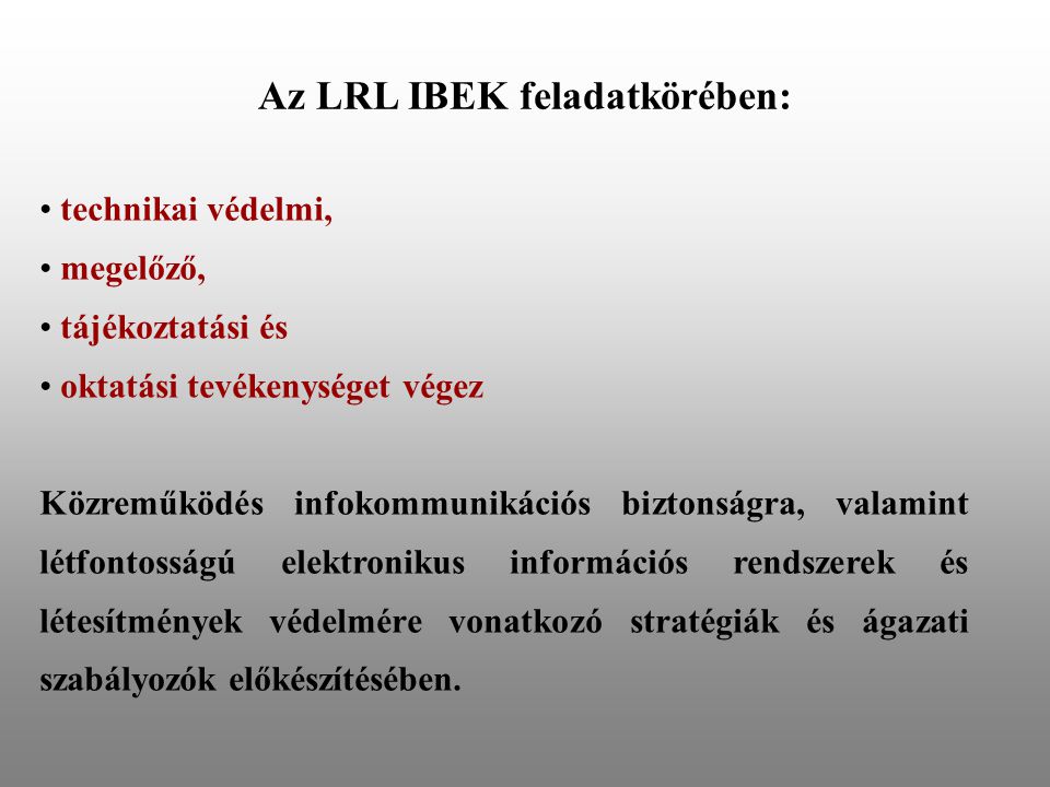 Az LRL IBEK feladatkörében: