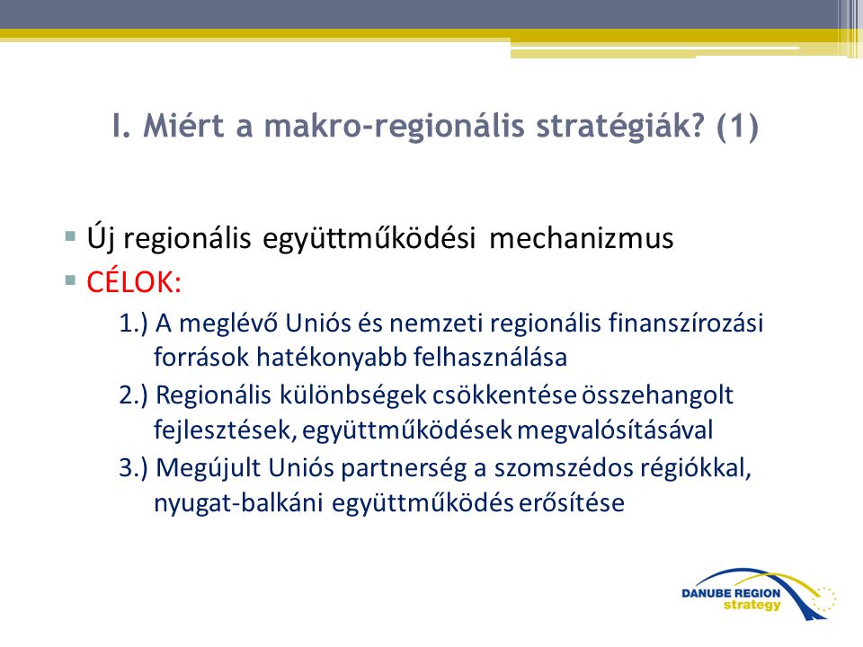 I. Miért a makro-regionális stratégiák (1)
