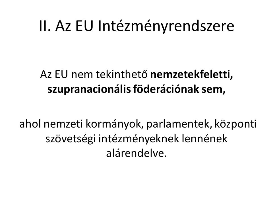 II. Az EU Intézményrendszere