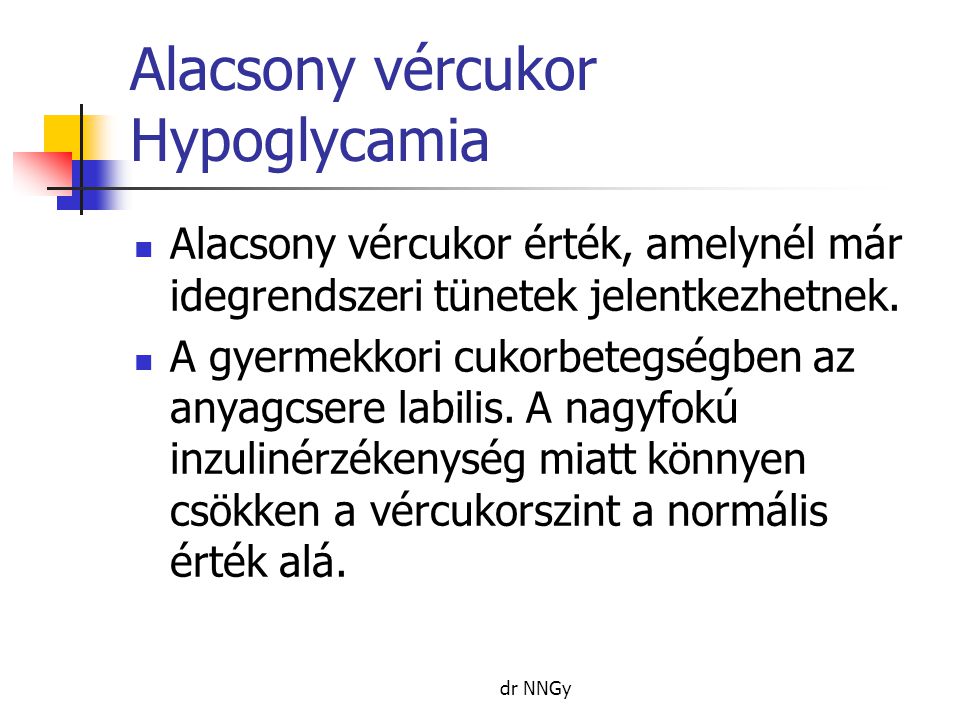 Alacsony vércukor Hypoglycamia