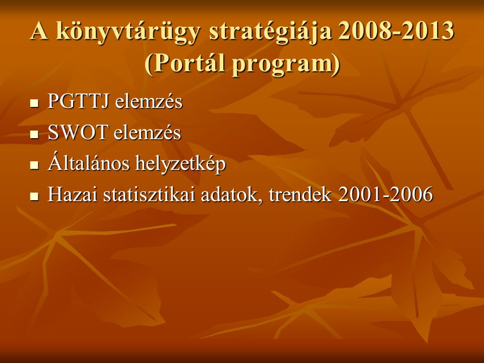 A könyvtárügy stratégiája (Portál program)
