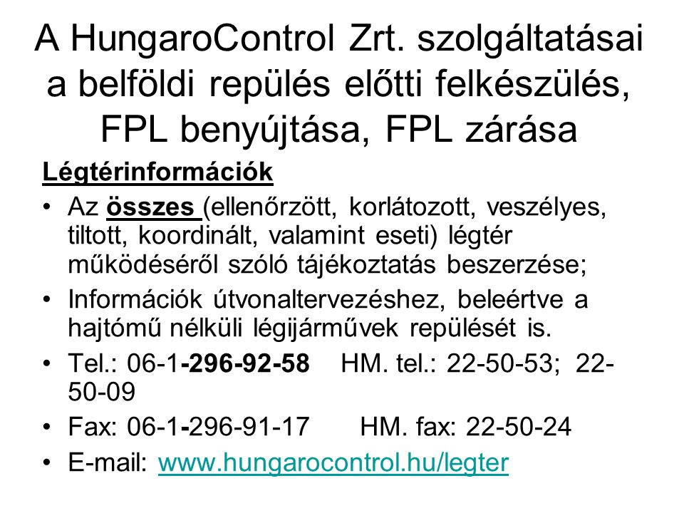 A HungaroControl Zrt. szolgáltatásai a belföldi repülés előtti felkészülés, FPL benyújtása, FPL zárása
