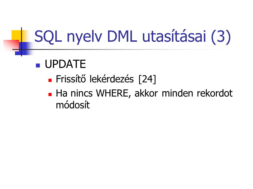 SQL nyelv DML utasításai (3)