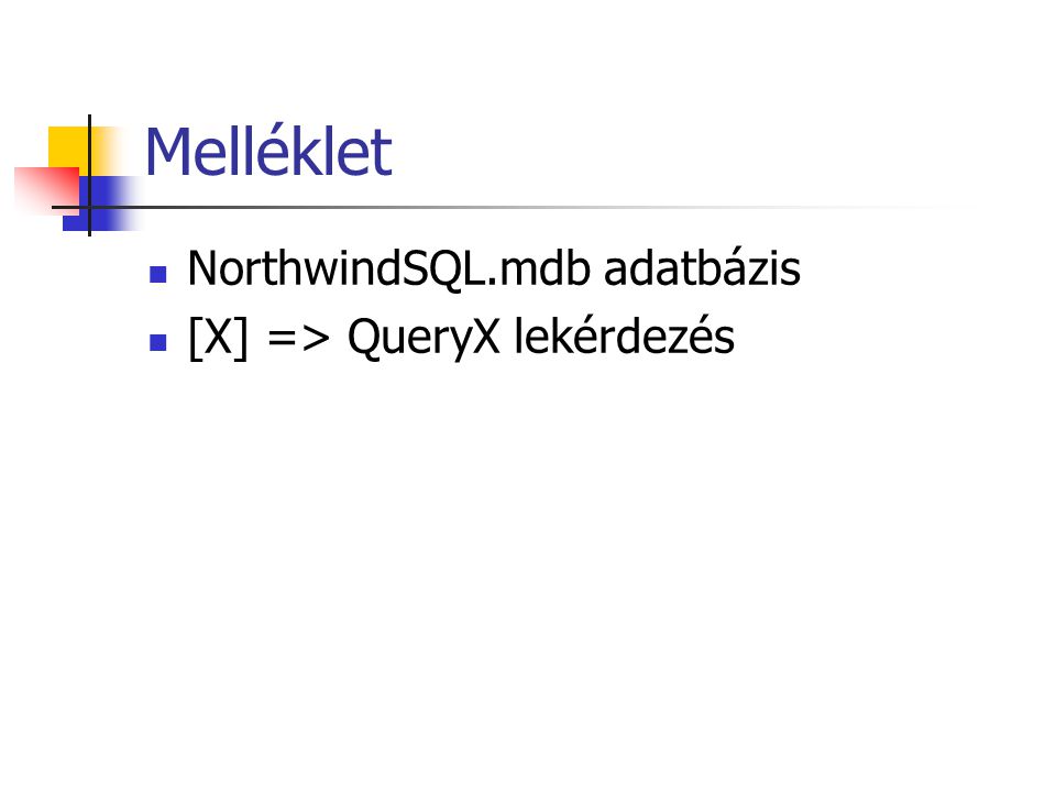 Melléklet NorthwindSQL.mdb adatbázis [X] => QueryX lekérdezés