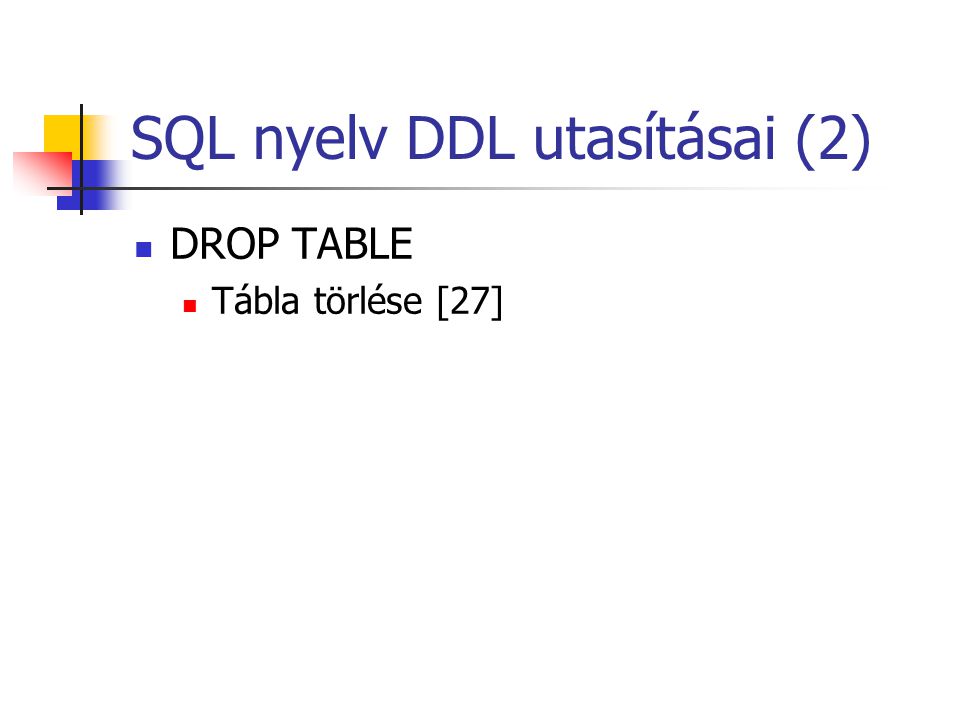 SQL nyelv DDL utasításai (2)