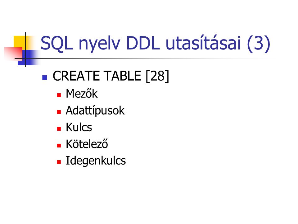 SQL nyelv DDL utasításai (3)