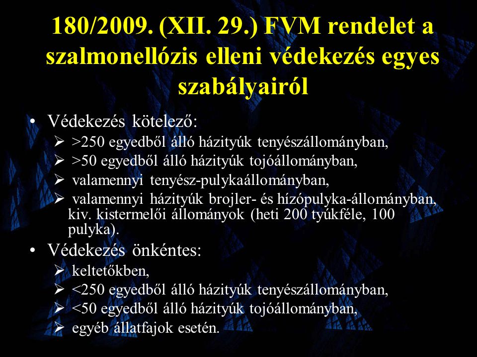 180/2009. (XII. 29.) FVM rendelet a szalmonellózis elleni védekezés egyes szabályairól