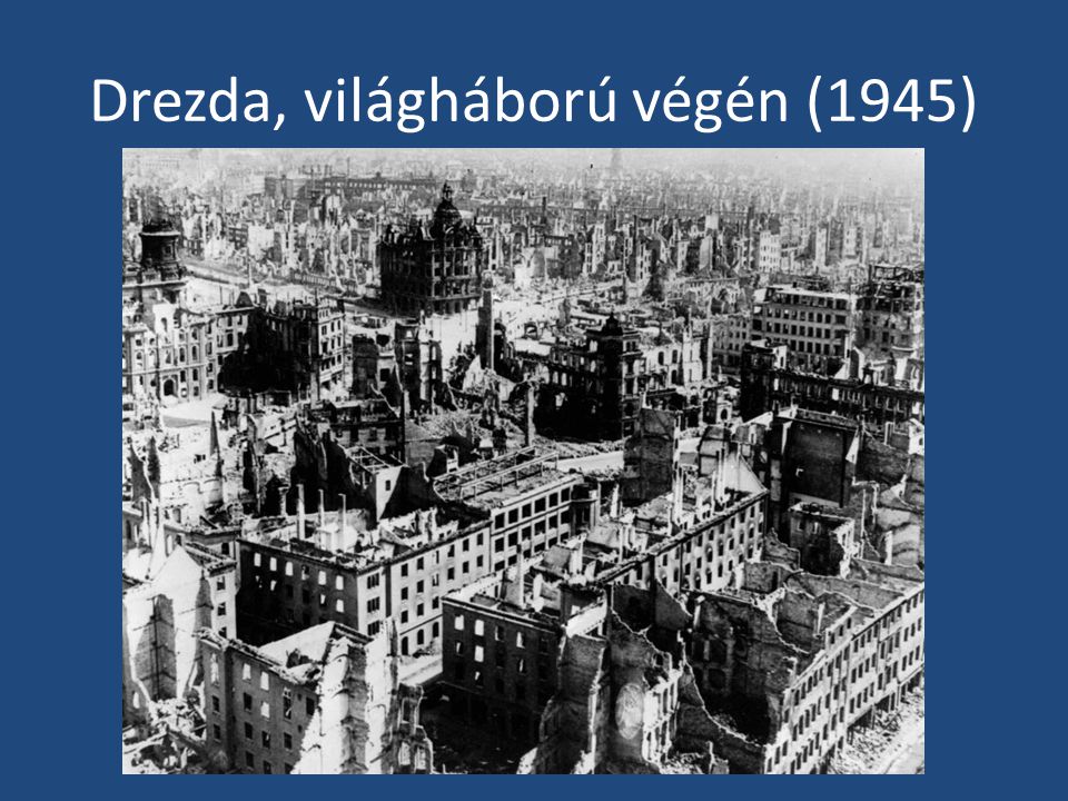 Drezda, világháború végén (1945)