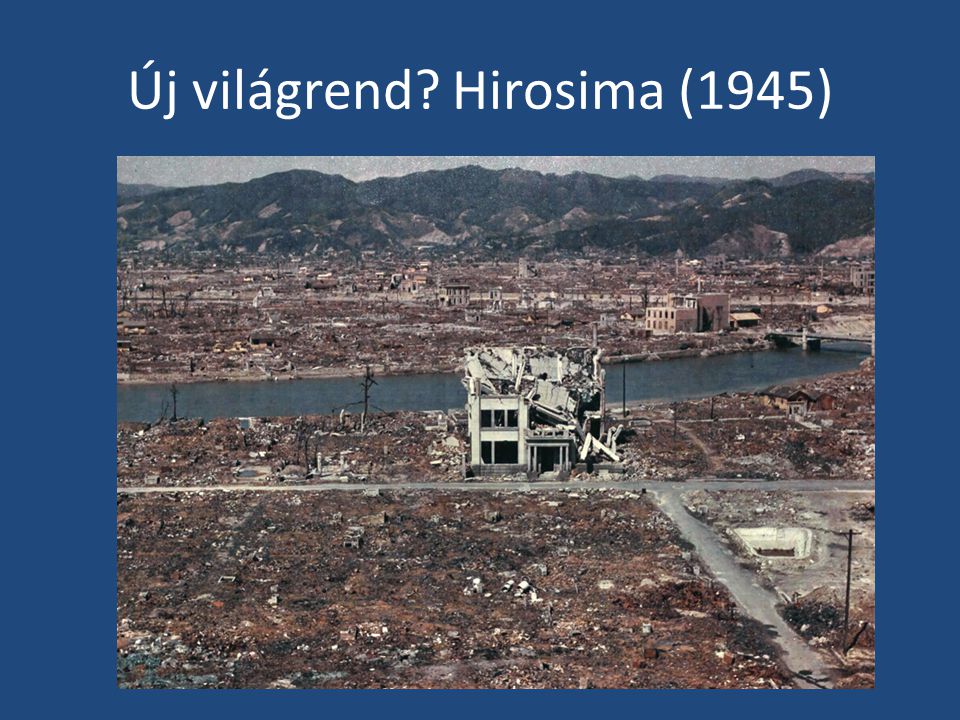 Új világrend Hirosima (1945)