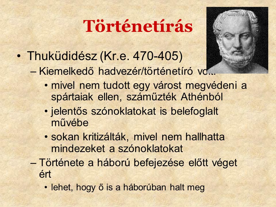 Történetírás Thuküdidész (Kr.e )