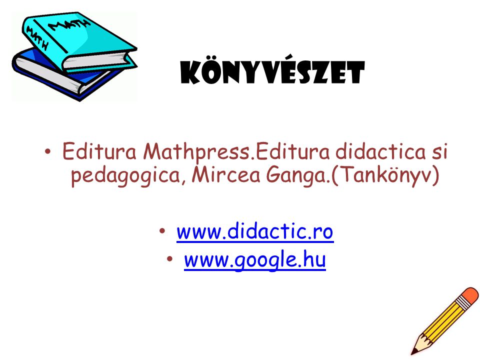 Könyvészet Editura Mathpress.Editura didactica si pedagogica, Mircea Ganga.(Tankönyv)