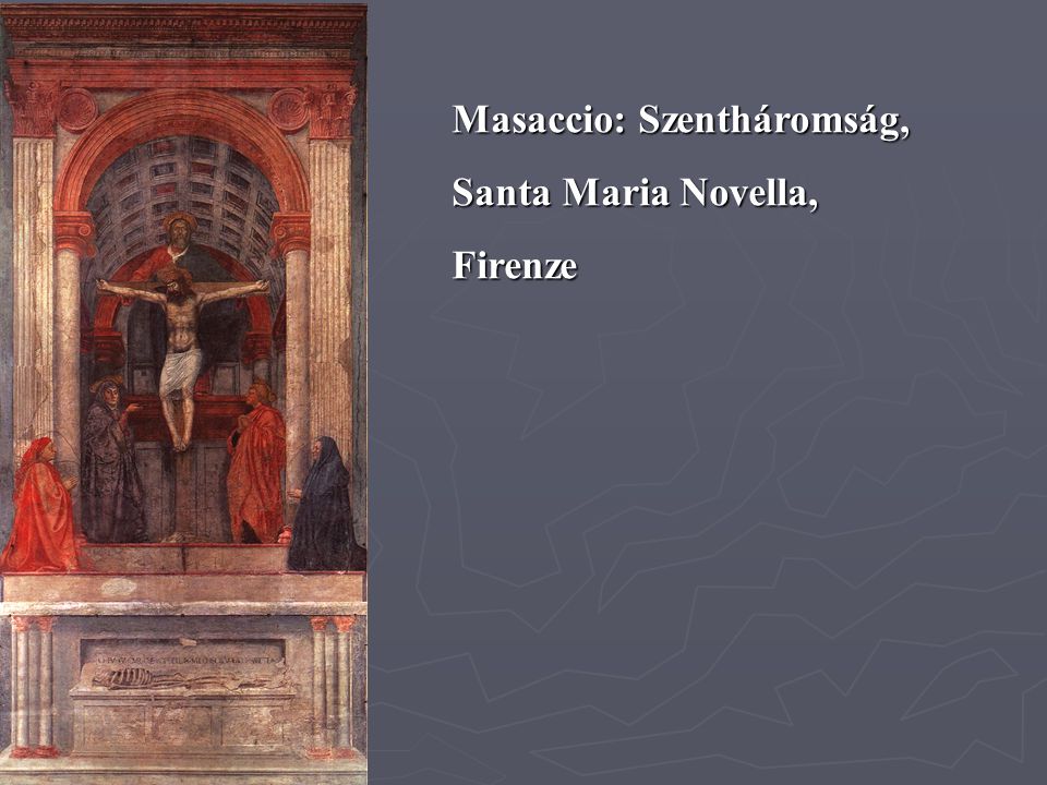 Masaccio: Szentháromság,