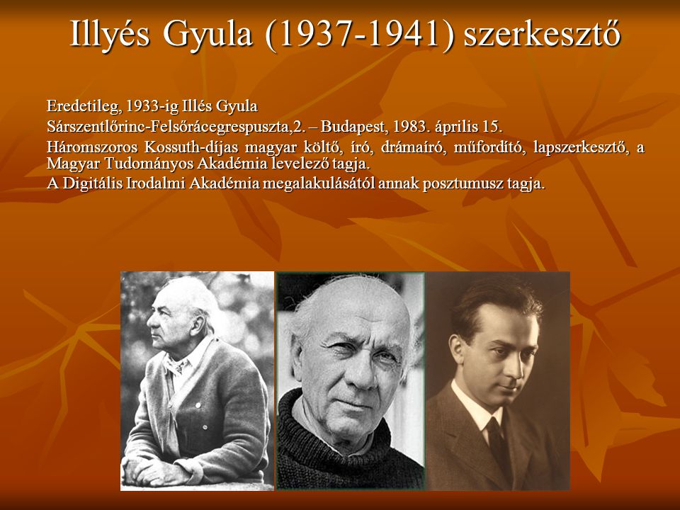 Illyés Gyula ( ) szerkesztő