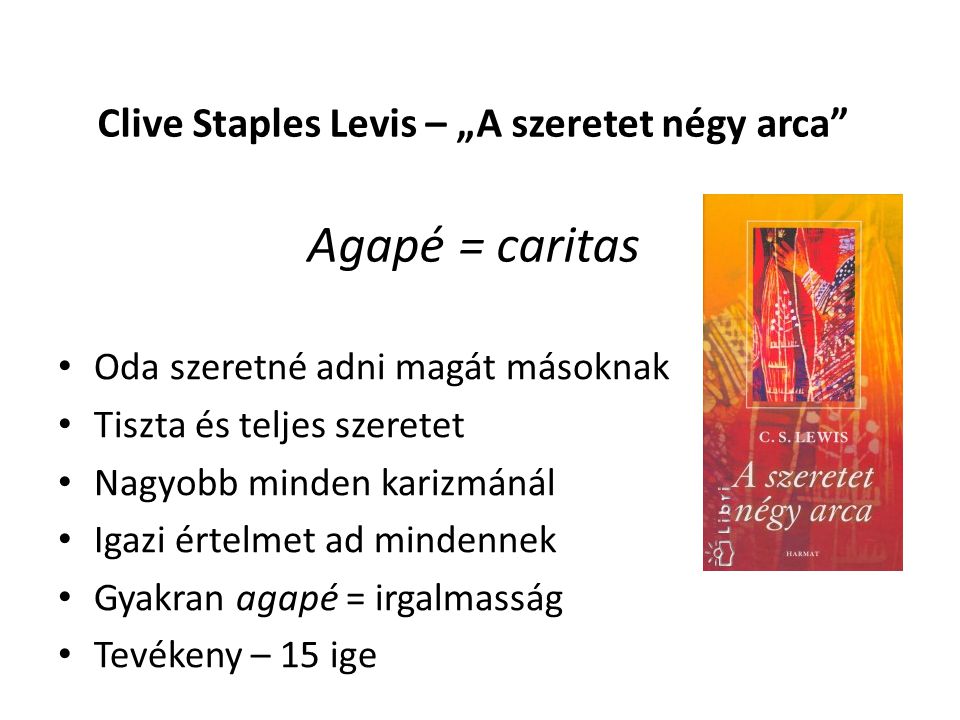 Clive Staples Levis – „A szeretet négy arca Agapé = caritas