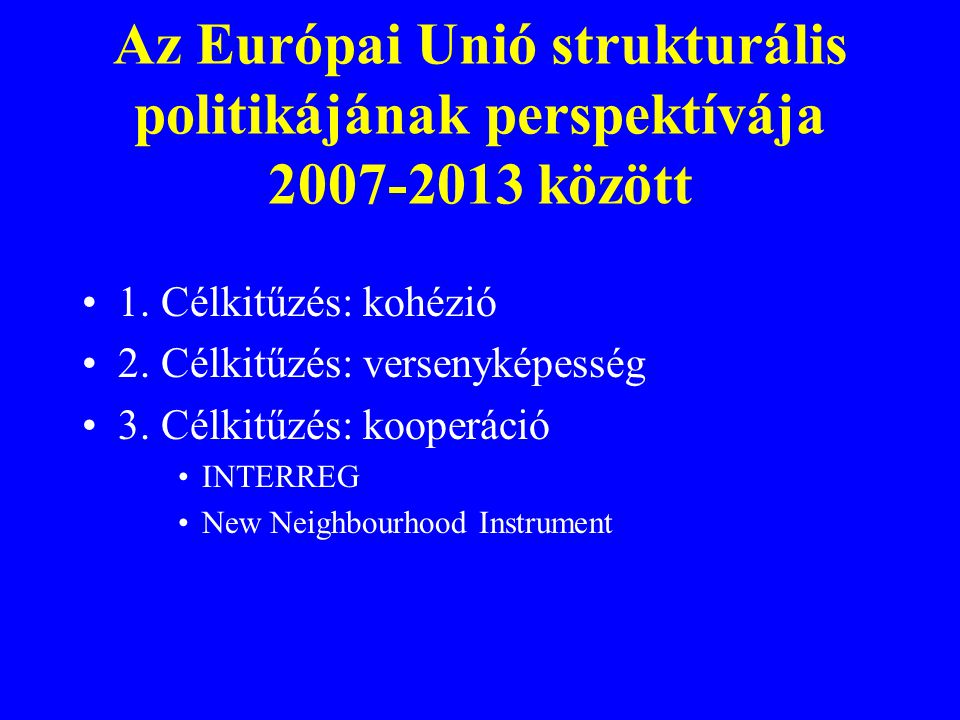 Az Európai Unió strukturális politikájának perspektívája között