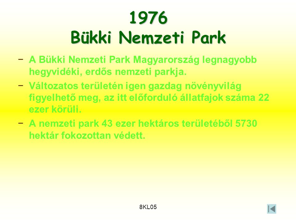 1976 Bükki Nemzeti Park A Bükki Nemzeti Park Magyarország legnagyobb hegyvidéki, erdős nemzeti parkja.
