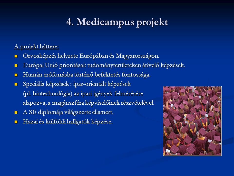 4. Medicampus projekt A projekt háttere: