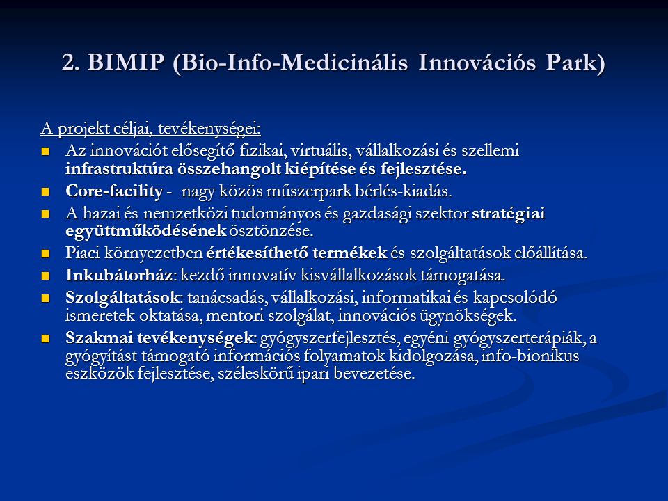 2. BIMIP (Bio-Info-Medicinális Innovációs Park)