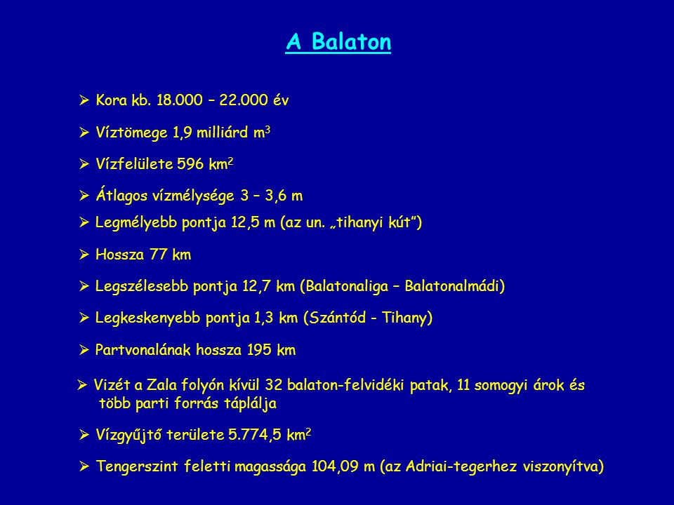 A Balaton Kora kb – év Víztömege 1,9 milliárd m3