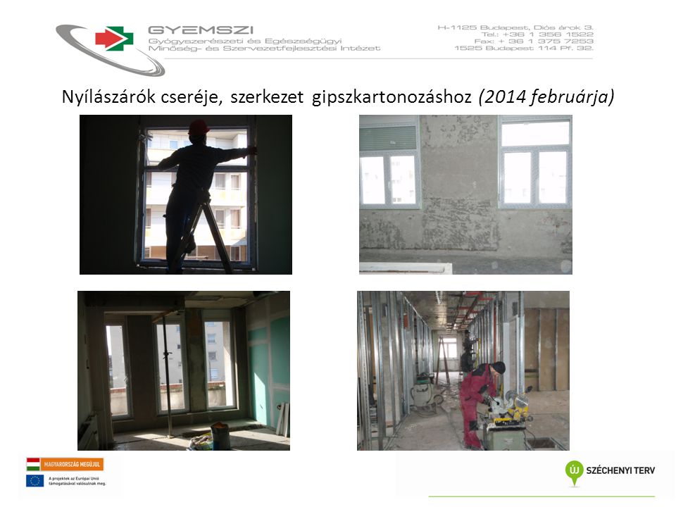 Nyílászárók cseréje, szerkezet gipszkartonozáshoz (2014 februárja)