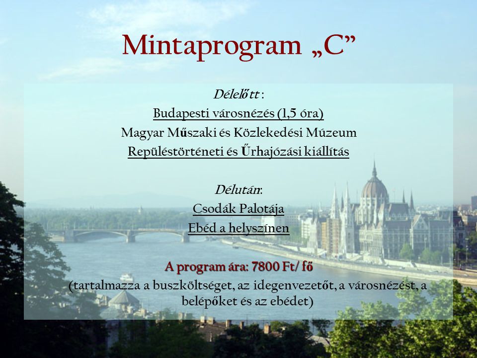 Mintaprogram „C Délelőtt : Budapesti városnézés (1,5 óra)