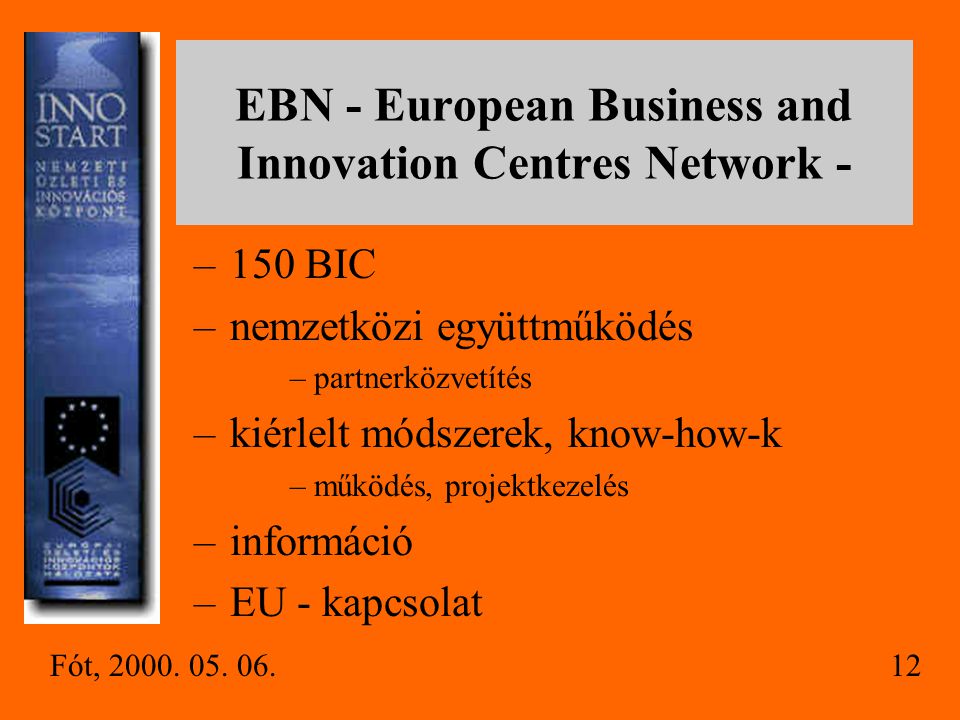 EBN - European Business and Innovation Centres Network -
