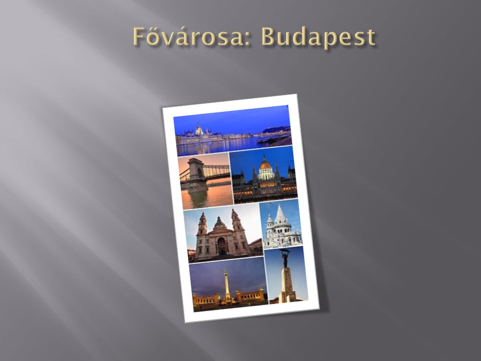 Fővárosa: Budapest
