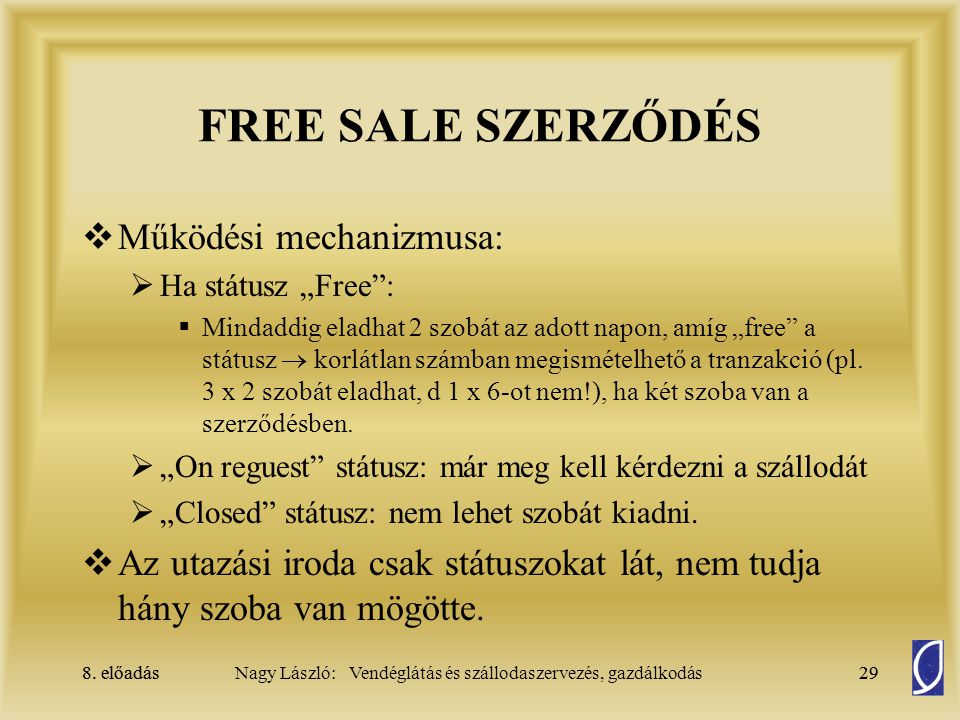 FREE SALE SZERZŐDÉS Működési mechanizmusa: