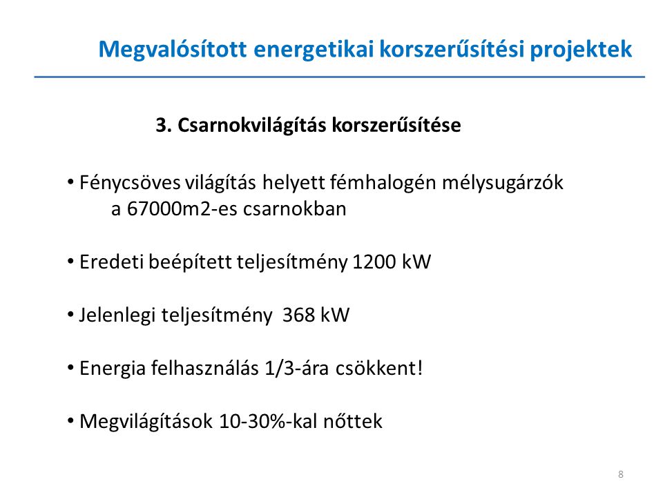 Megvalósított energetikai korszerűsítési projektek