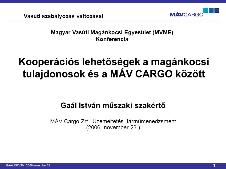 Magyar Vasúti Magánkocsi Egyesület (MVME) Gaál István műszaki szakértő