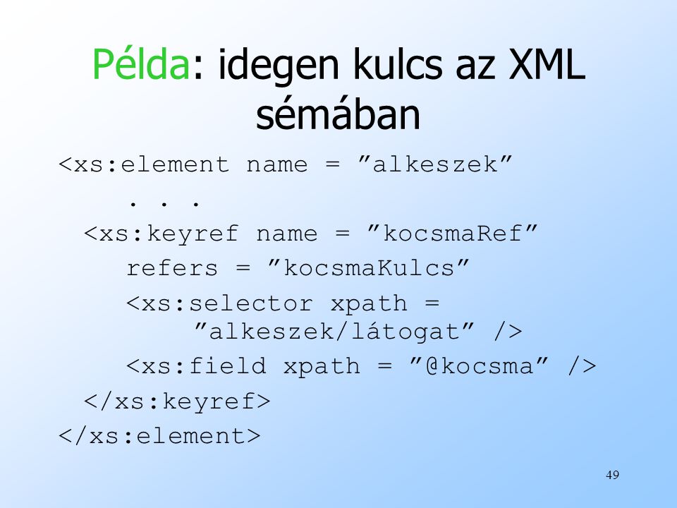 Példa: idegen kulcs az XML sémában