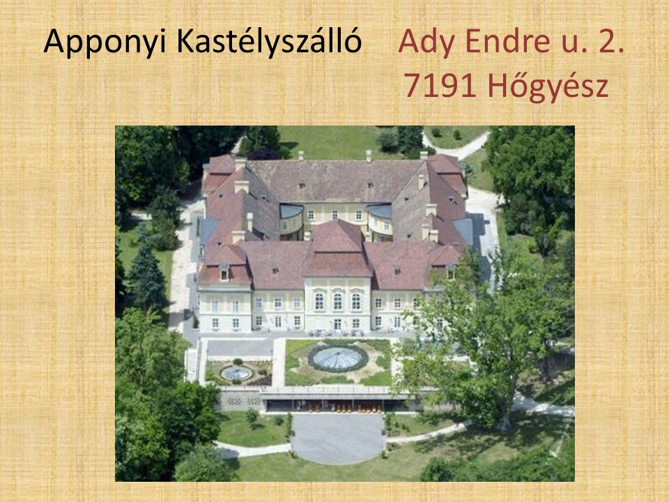 Apponyi Kastélyszálló Ady Endre u Hőgyész
