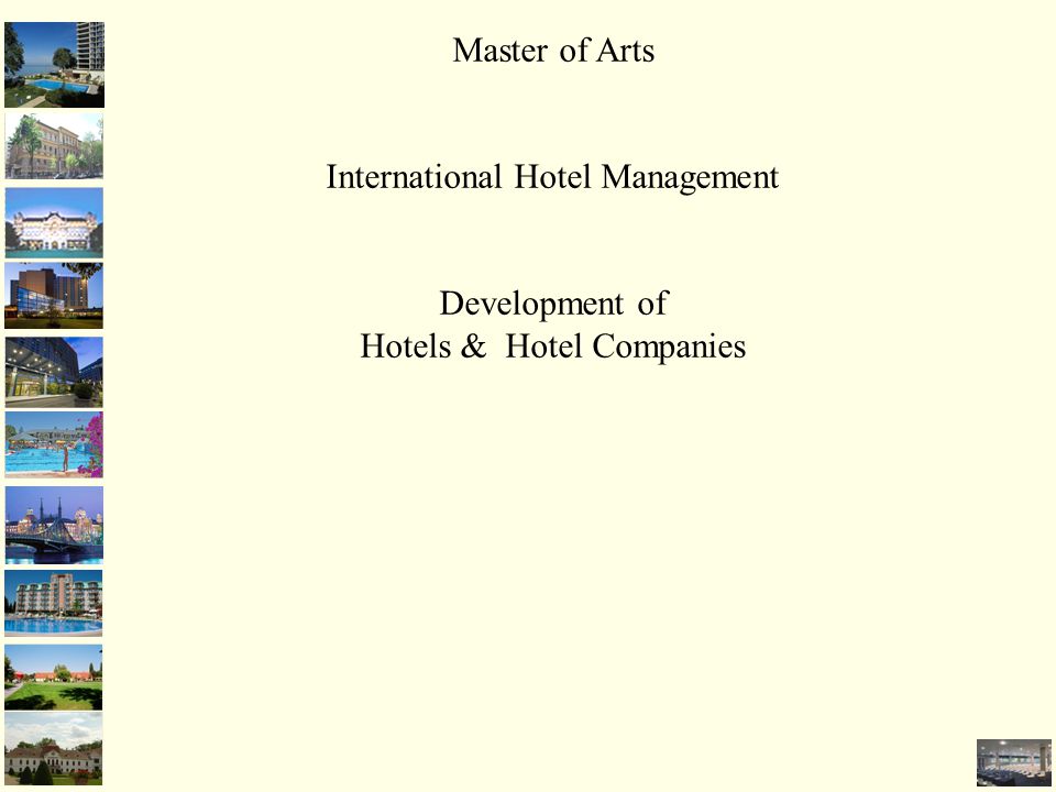 Master of Arts International Hotel Management Development of Hotels & Hotel Companies