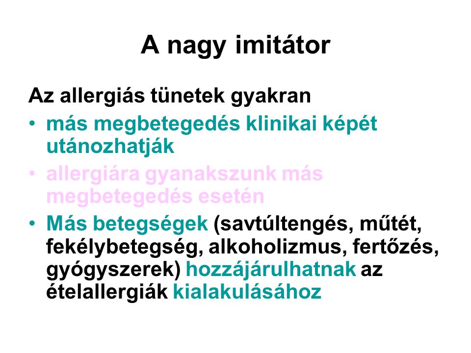 A nagy imitátor Az allergiás tünetek gyakran