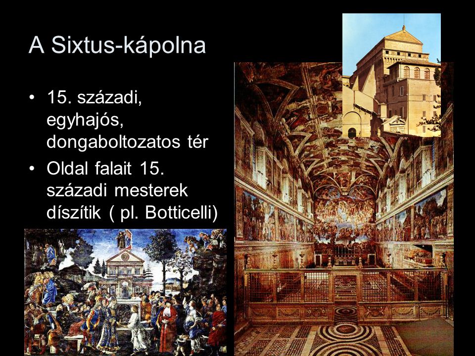 A Sixtus-kápolna 15. századi, egyhajós, dongaboltozatos tér
