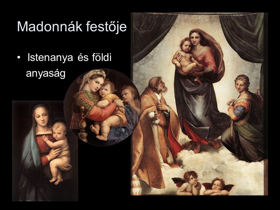 Madonnák festője Istenanya és földi anyaság