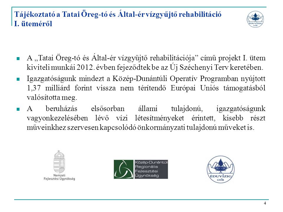 Tájékoztató a Tatai Öreg-tó és Által-ér vízgyűjtő rehabilitáció