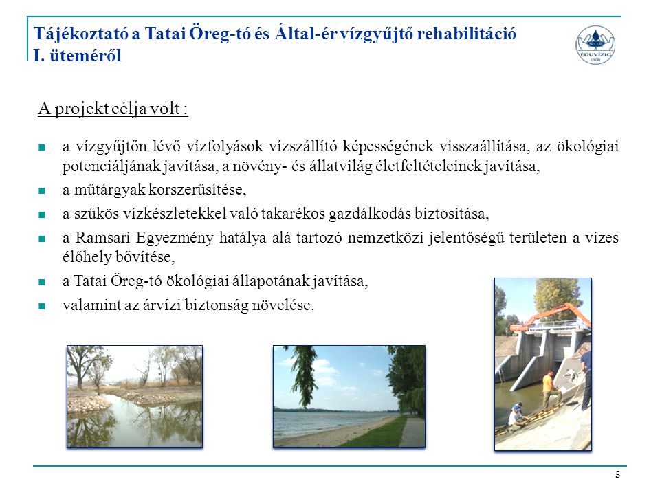 Tájékoztató a Tatai Öreg-tó és Által-ér vízgyűjtő rehabilitáció