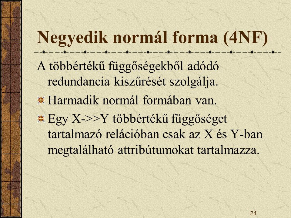 Negyedik normál forma (4NF)