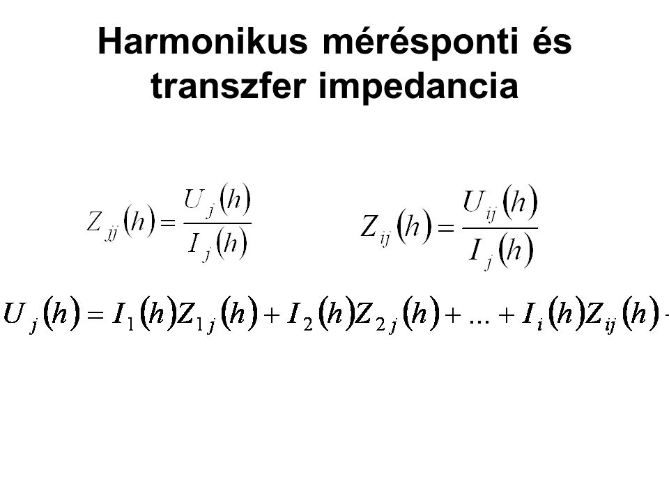 Harmonikus mérésponti és transzfer impedancia