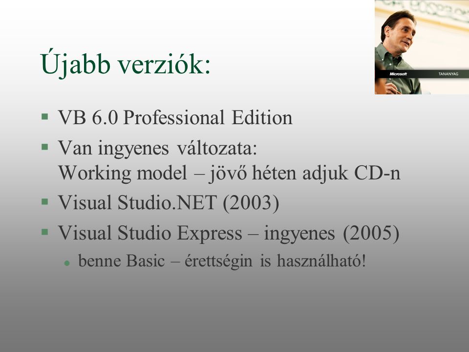 Újabb verziók: VB 6.0 Professional Edition