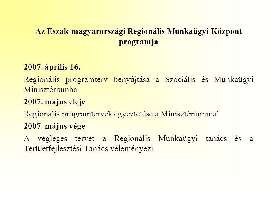 Az Észak-magyarországi Regionális Munkaügyi Központ programja