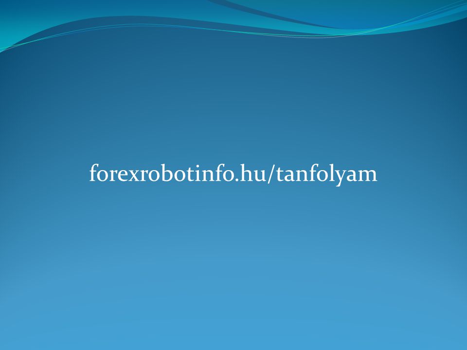 forexrobotinfo.hu/tanfolyam
