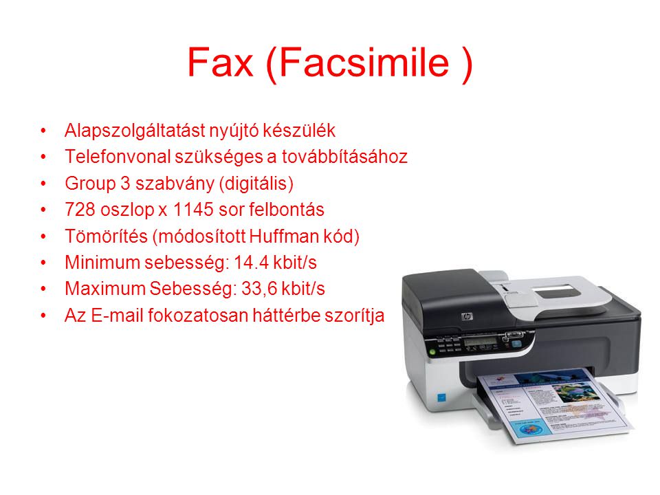 Fax (Facsimile ) Alapszolgáltatást nyújtó készülék