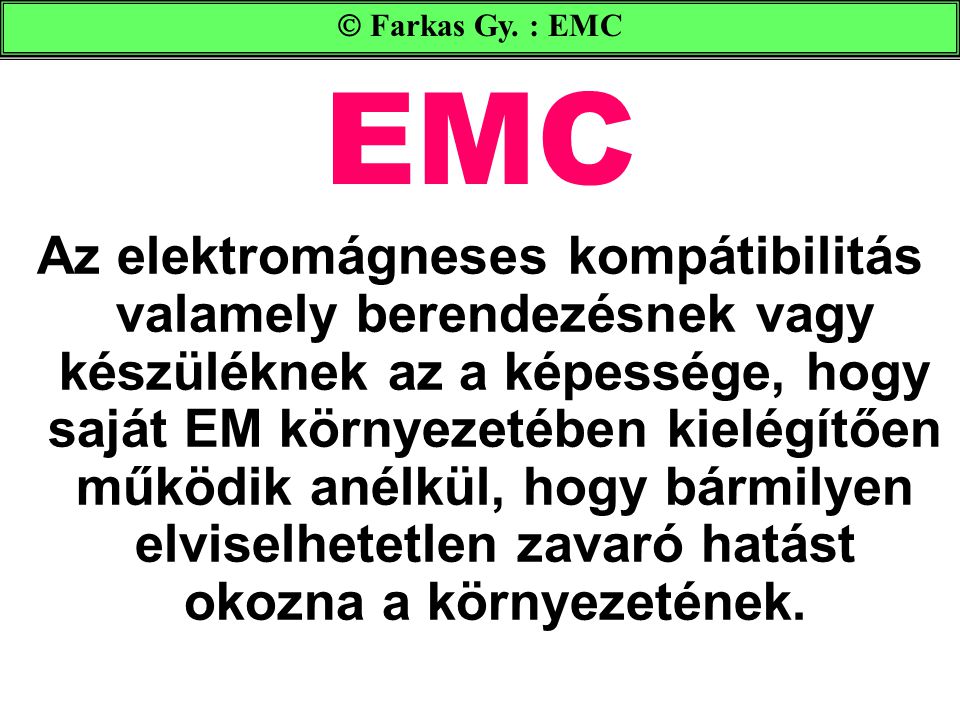  Farkas Gy. : EMC EMC.