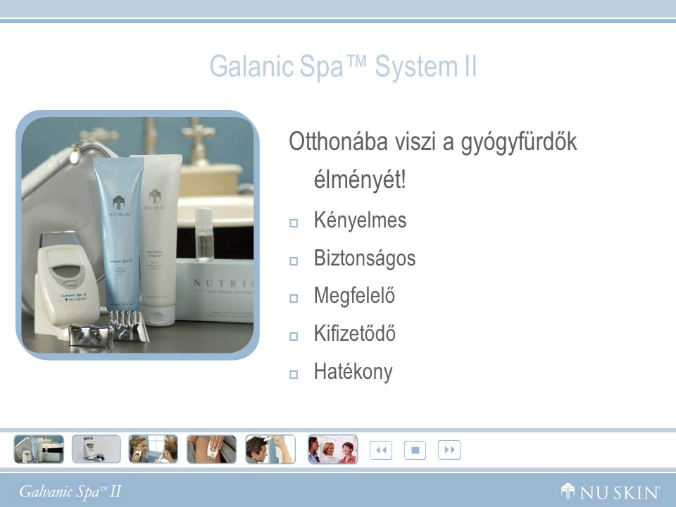 Galanic Spa™ System II Otthonába viszi a gyógyfürdők élményét!