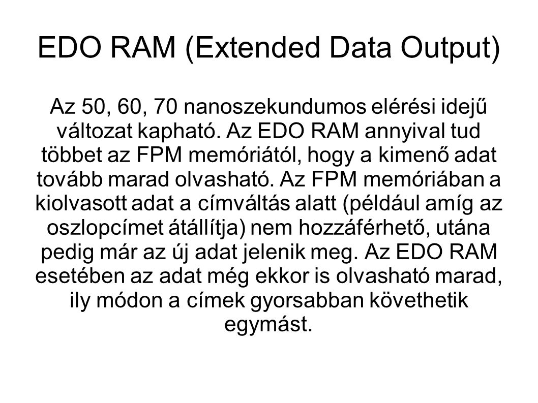 EDO RAM (Extended Data Output)‏
