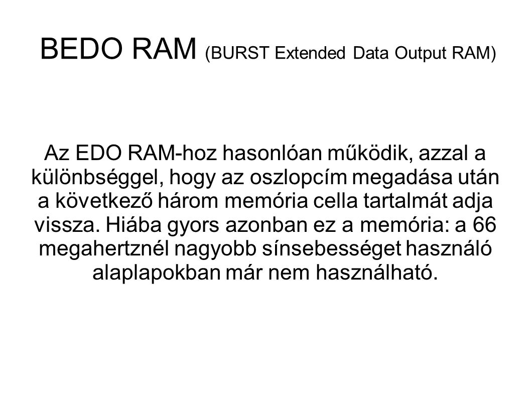 BEDO RAM (BURST Extended Data Output RAM)‏