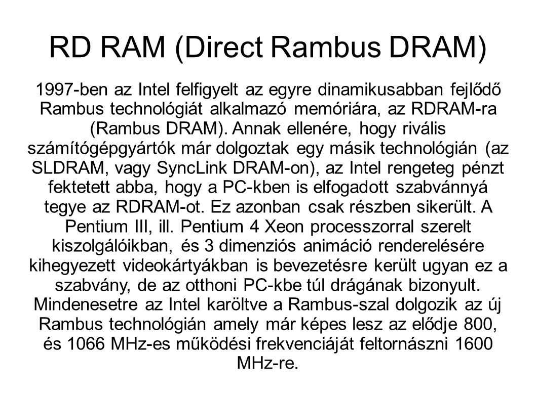 RD RAM (Direct Rambus DRAM)‏